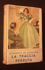 I ROMANZI DELLA ROSA BIBLIOTECA DELLE SIGNORINE LA TRACCIA PERDUTA N 80 1939
