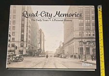 Quad-City Memories: The Early Years  Hardcover Illustrated 2015 Davenport Iowa 