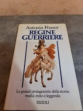 ANTONIA FRASER  REGINE GUERRIERE ED.RIZZOLI