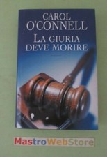 CAROL O'CONNELL - LA GIURIA DEVE MORIRE - ED.2005 MONDOLIBRI Libro [L150]