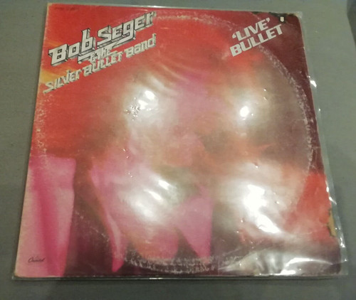 Bob seger the silver - seger, bullet