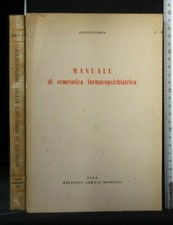 MANUALE DI SEMEIOTICA FARMACOPSICHIATRICA. Gustavo Gamna. Omnia medica.