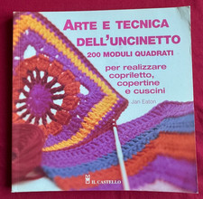 ARTE E TECNICA DELL’ UNCINETTO - 200 MODULI QUADRATI - IL CASTELLO