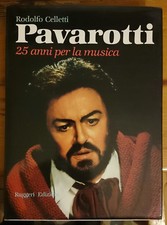PAVAROTTI 25 ANNI PER LA MUSICA di RODOLFO CELLETTI