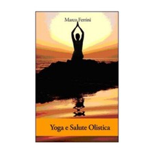 LIBRO YOGA E SALUTE OLISTICA