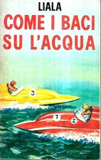 LIALA: Come i Baci sull'Acqua