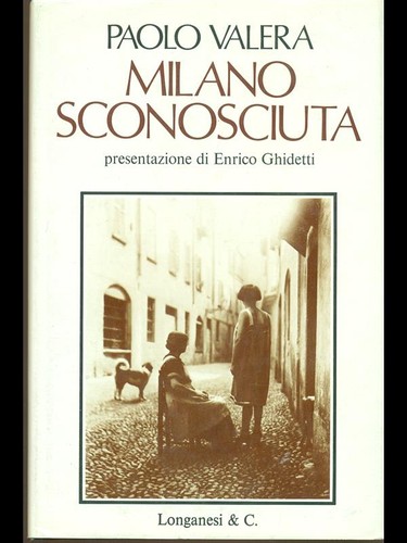 Milano sconosciuta valera - milano,