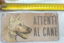ATTENTI AL CANE targa insegna tabella in latta vintage epoca anni 1950 1960 ?