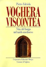 Voghera viscontea. Vita del