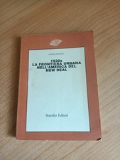 1930s La frontiera urbana nell’america del new deal - Marsilio