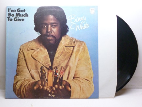Barry white got so - i've, much