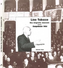 Lino Tabasso. Una biografia musicale ovvero Campobasso felix. . Aa.Vv.. 1999. .