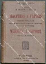 Macchine a vapore - Turbine a vapore. Milano, Hoepli, 1911