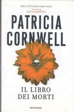 LN2- IL LIBRO DEI MORTI KAY SCARPETTA - PATRICIA CORNWELL - MONDADORI- CS- JXS78