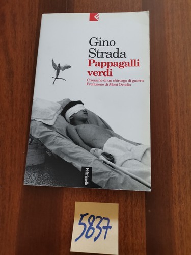 Gino strada pappagalli verdi - pappagalli,