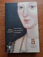 HILARY MANTEL - ANNA BOLENA,UNA QUESTIONE DI FAMIGLIA - FAZI - 2020-V