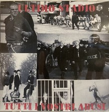 ULTIMO  STADIO “Tutti I Vostri Abusi” demo CDr Peggior Amico Adl 122 Rac Oi Skin