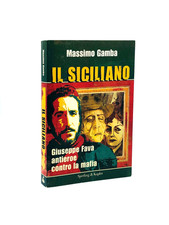 Il Siciliano Giuseppe Fava - Massimo Gamba - Sperling Kupfer Radici Futuro 2010