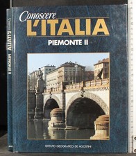 CONOSCERE L'ITALIA. PIEMONTE