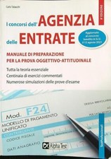 I CONCORSI DELL'AGENZIA DELLE ENTRATE. MANUALE DI PREPARAZIONE PER LA PROVA OGGE
