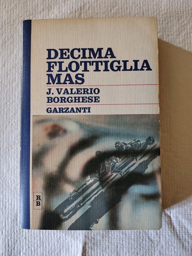 Junio valerio borghese - valerio, decima