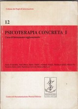 Psicoterapia concreta. Corso di formazione e aggiornamento (Vol. 1)