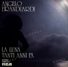 Angelo Branduardi - La Luna / Tanti Anni Fa 7" (VG/VG) .*