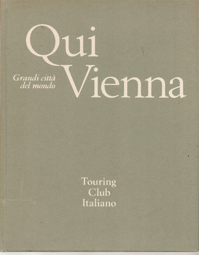 Qui vienna grandi citta - vienna,