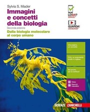 Immagini e concetti della biologia(biologia molecolare e corpo umano)-Zanichelli