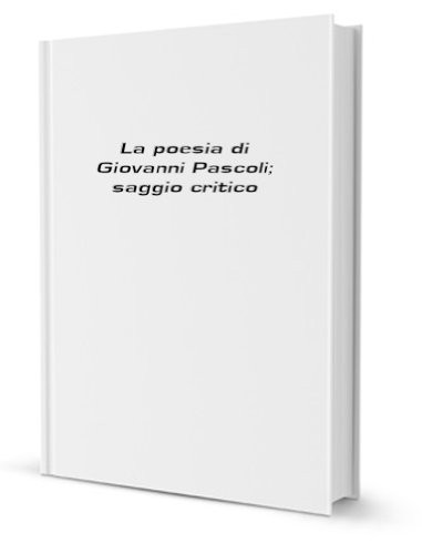Poesia giovanni pascoli - poesia, di