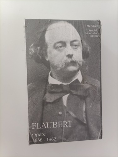 Flaubert opere vol 1839 1862 - 2, 1839-1862