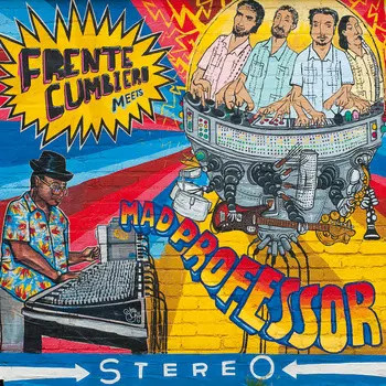 Frente cumbiero meets mad - cumbiero,