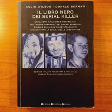 Il libro nero dei serial killer - Colin Wilson - Donald Seaman - Newton Compton