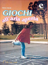 Giochi all aria aperta - aperta, zanoni