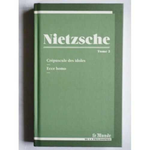 Nietzsche crepuscolo degli - nietzsche,