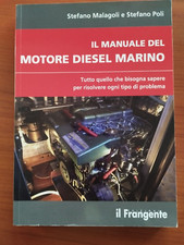 IL MANUALE DEL MOTORE DIESEL MARINO di MALAGOLI e POLI - 1^ED. IL FRANGENTE 2018