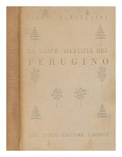 BARGELLINI, PIERO La soave