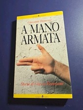 GIOVANNI BIANCONI - A MANO ARMATA Fioravanti Baldini Castoldi Dalai 1992 OTTIMO