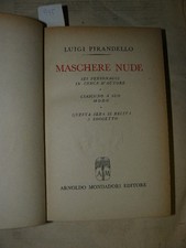  Pirandello Luigi Maschere nude Sei personaggi in cerca d'autore 1944