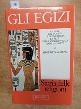 GLI EGIZI dei, uomini, cosmologia, fede - Siegfried Morenz 1983 Jaca Book (