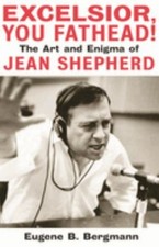 Excelsior, You Fathead! : The