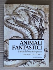 ANIMALI FANTASTICI i miti del
