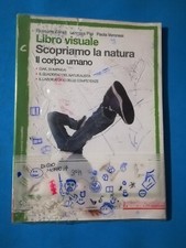 LIBRO VISUALE SCOPRIAMO LA NATURA IL CORPO UMANO LIBRO DI TESTO SCUOLA - (127)
