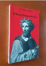 IL ROSSO DI SANTA BARBARA LUCA