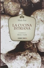 Mady Fast La cucina istriana