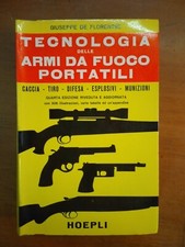 GIUSEPPE MDE FLORENTIIS- TECNOLOGIA DLLE ARMI DA FUOCO PORTATILI- HOEPLI