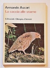 Caccia e cacciatori : LA CACCIA ALLE STARNE di Armando Ascari  ( 1966 ) 