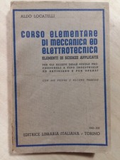 Aldo Locatelli - CORSO ELEMENTARE DI MECCANICA ED ELETTROTECNICA - 1943