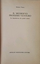 Il Medioevo prossimo venturo -