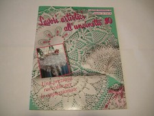 LAVORI ARTISTICI ALL'UNCINETTO N.20 - CASA EDITRICE MANI DI FATA - OTTIMO